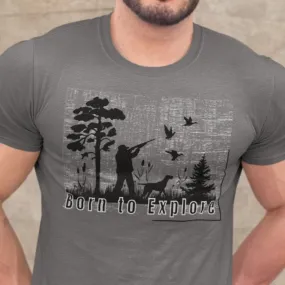 Born to Explore Hunting Man Men's Tee - Adventurous Outdoor Graphic Shirt